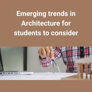 Emerging trends in Architecture for students to consider